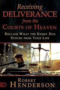 Receiving Deliverance from the Courts of Heaven by Robert Henderson — AI Book MRI Review