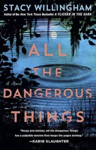 All The Dangerous Things by Stacy Willingham — AI Book MRI Review