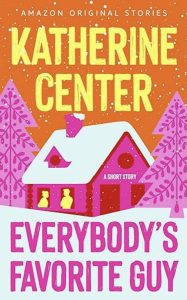 Everybody’s Favorite Guy by Katherine Center — AI Book MRI Review
