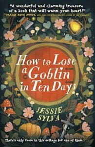 How to Lose a Goblin in Ten Days by Jessie Sylva — AI Book MRI Review