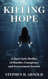 Killing Hope by Stephen H. Arnold — AI Book MRI Review