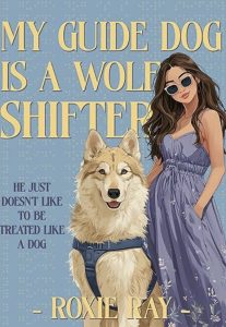 My Guide Dog Is A Wolf Shifter by Roxie Ray — AI Book MRI Review