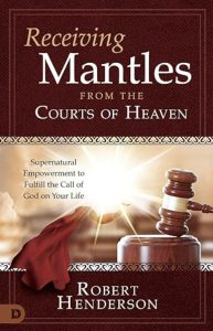Receiving Mantles from the Courts of Heaven by Robert Henderson — AI Book MRI Review