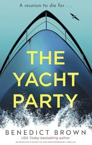 The Yacht Party by Benedict Brown — AI Book MRI Review