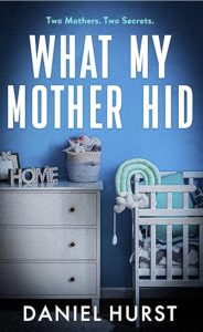 What My Mother Hid by Daniel Hurst — AI Book MRI Review