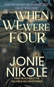 When We Were Four by Jonie Nikole — AI Book MRI Review