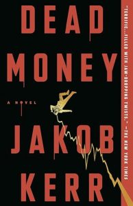 Dead Money by Jakopb Kerr — AI Book MRI Review