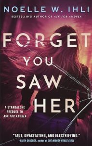 Forget You Saw Her by Noelle W. IHLI— AI Book MRI Review