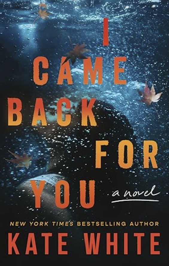 I Came Back For You by Kate White — AI Book MRI Review