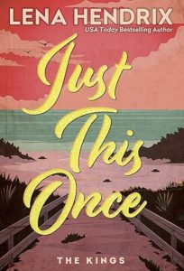 Just This Once by Lena Hendrix — AI Book MRI Review