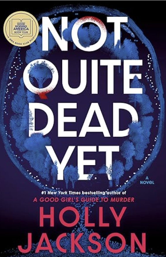 Not Quite Dead Yet by Holly Jackson — AI Book MRI Review