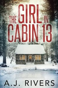 The Girl in Cabin 13 by A.J. Rivers — AI Book MRI Review