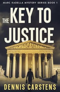 The Key To Justice by Dennis Carstens — AI Book MRI Review