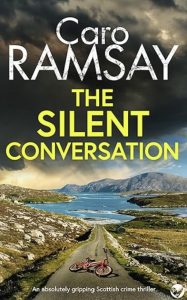 The Silent Conversation by Caro Ramsay — AI Book MRI Review