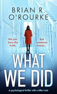 What We Did by Brian R. O’Rourke — AI Book MRI Review