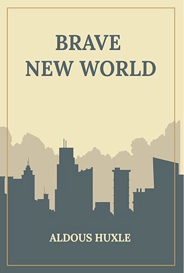 Brave New World — Aldous Huxley